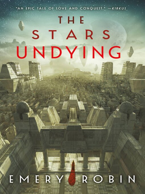 Title details for The Stars Undying by Emery Robin - Available